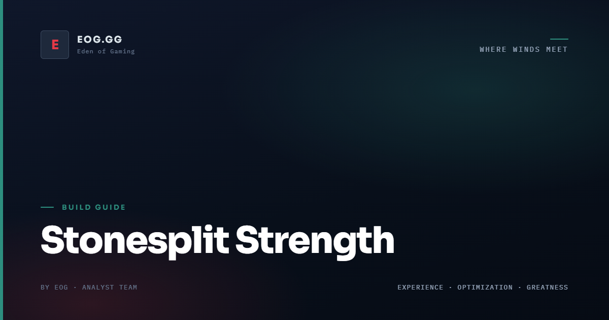 바람이 만나는 곳을 위한 Stonesplit Strength Build Guide